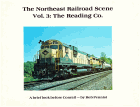 The Northeast Railroad Scene, Volume 3: The Reading Co., A Brief Look Before Conrail